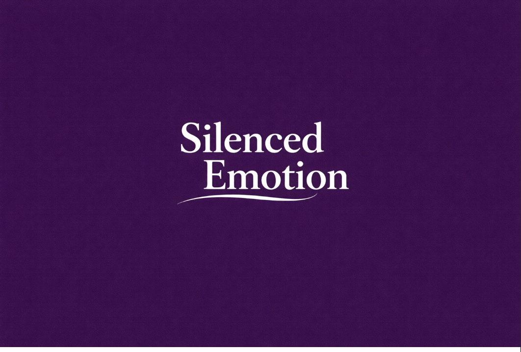 Silenced Emotion